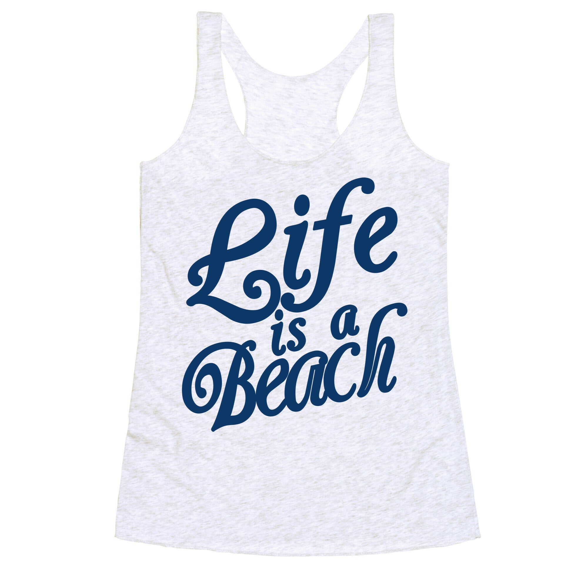 Life is a Beach Racerback Tank